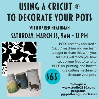Using a Cricut to Decorate Your Pots - March 25